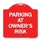 Signmission Designer Series Sign-Parking Owners Risk, Red & White Aluminum Sign, 18" x 18", RW-1818-23461 A-DES-RW-1818-23461 - alternate 1